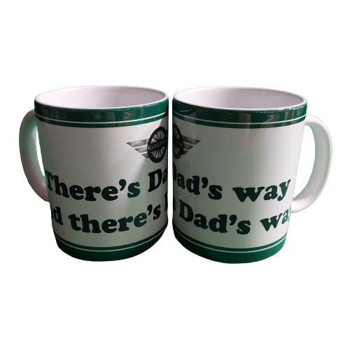 'There's Dad's way and Dad's way' Mug