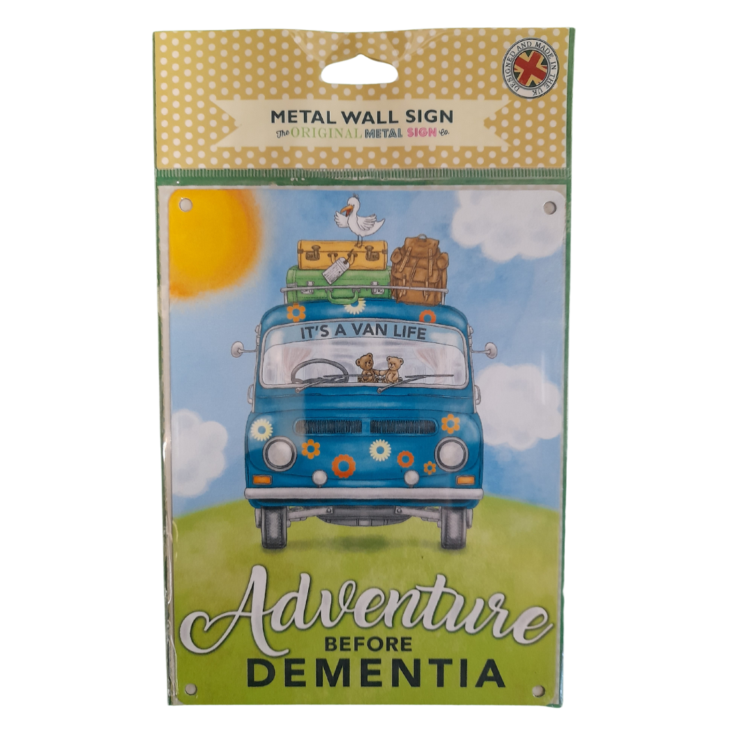 Adventure Before Dementia Sign