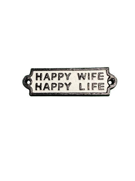 Happy Wife, Happy Life Sign