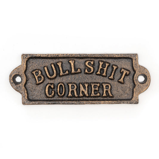 Bulls*** Corner Plaque