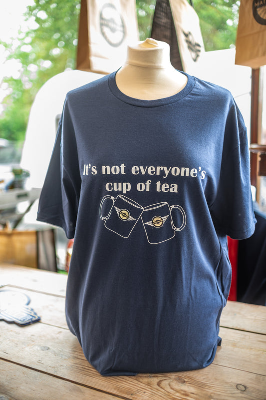 "It's Not Everyone's Cup of Tea" T-Shirt