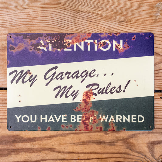 My Garage, My Rules Metal Sign