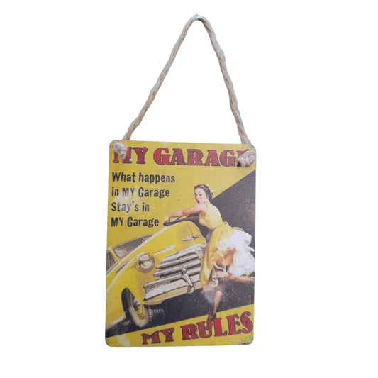 My Garage My Rules Small Hanging Sign