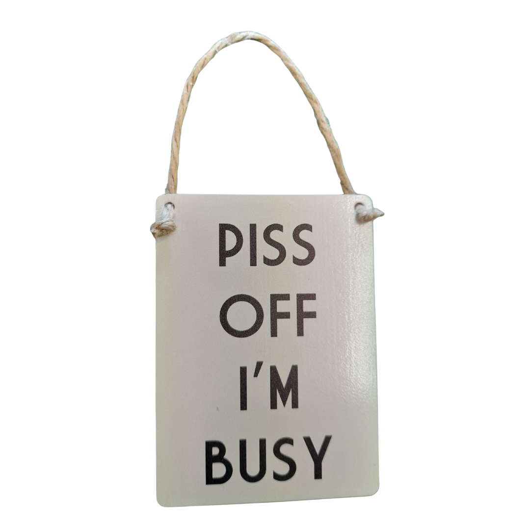 I'm Busy Small Hanging Sign