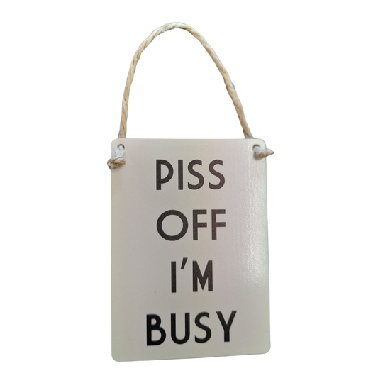 I'm Busy Small Hanging Sign