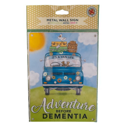 Adventure Before Dementia Sign
